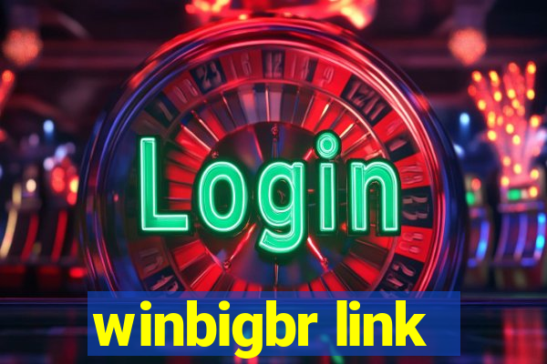 winbigbr link